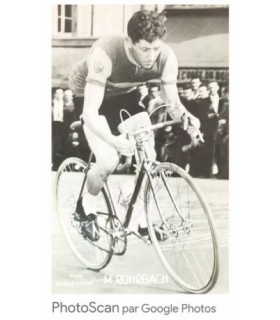 ROHRBACH Marcel, COUREUR CYCLISTE. PHOTOGRAPHIE NOIR ET BLANC SIGNEE ET DEDICACEE (G 4997)