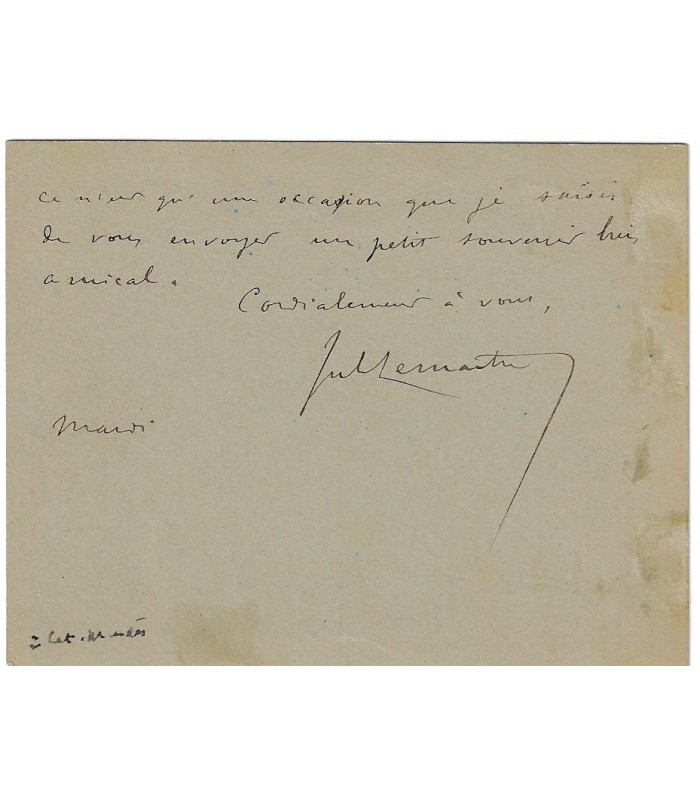 LEMAITRE Jules. Ecrivain, dramaturge. Carte autographe à Catulle-Mendès, sans date. ( E 10561)
